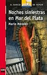 Noches siniestras en Mar del Plata by Mario Méndez
