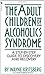 Adult Children of Alcoholics Syndrome by Wayne Kritsberg