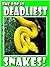 The Top 10: Deadliest Snakes!