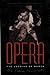 Opera; or, The Undoing of W...