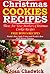 Christmas Cookie Recipes - These Are Your Mother's Christmas ... by Joan Chadwick