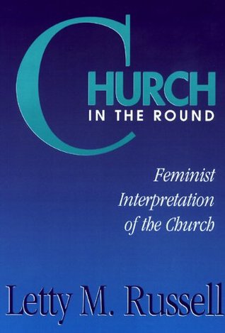 Church in the Round: Feminist Interpretation of the Church (Paperback)
