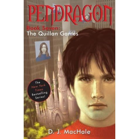 The Quillan Games Pendragon 7 By D J Machale
