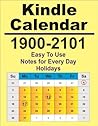 1900-2101 Kindle Calendar and Day Planner (Holidays and Notes)