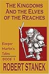 The Kingdoms and the Elves of the Reaches by Robert Stanek