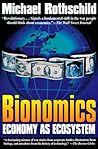 Bionomics: Economy As Ecosystem