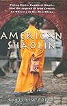 American Shaolin: Flying Kicks, Buddhist Monks, and the Legend of Iron Crotch: An Odyssey in the New China