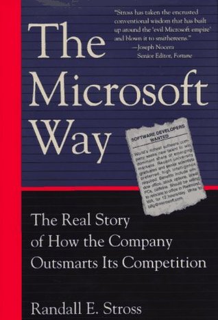The Microsoft Way: The Real Story Of How The Company Outsmarts Its Competition (Hardcover)