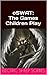 oSWAT: The Games Children Play