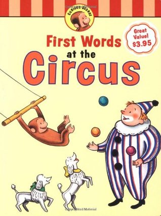 First Words at the Circus (Curious George)