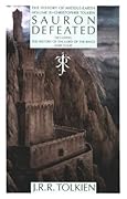 Sauron Defeated: The History of The Lord of the Rings, Part Four (The History of Middle-Earth, #9)