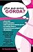 ¿Por qué estoy gorda? (Spanish Edition)