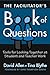 The Facilitator's Book of Questions by David      Allen