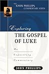 Exploring the Gospel of Luke (John Phillips Commentary Series)