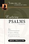 Exploring Psalms, Volume 1 (John Phillips Commentary Series)