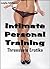 Intimate Personal Training:...