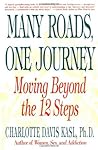 Many Roads, One Journey by Charlotte Kasl Many Roads, One Journey by Charlotte Kasl