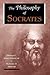 The Philosophy Of Socrates by Thomas C. Brickhouse