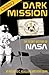 Dark Mission: The Secret Hi...