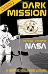 Dark Mission: The Secret History of NASA