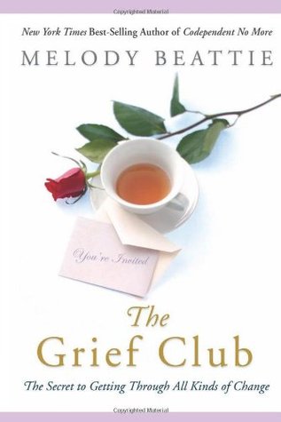 The Grief Club: The Secret to Getting Through All Kinds of Change (Paperback)