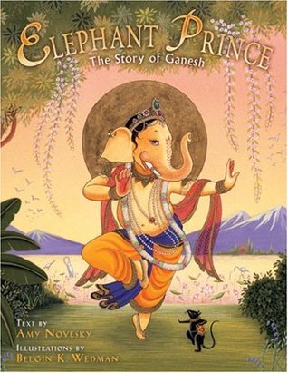 Elephant Prince: The Story of Ganesh (Hardcover)