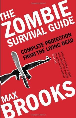 The Zombie Survival Guide: Complete Protection from the Living Dead