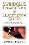 Swindoll's Ultimate Book of Illustrations & Quotes: Over 1,500 Ways to Effectively Drive Home Your Message