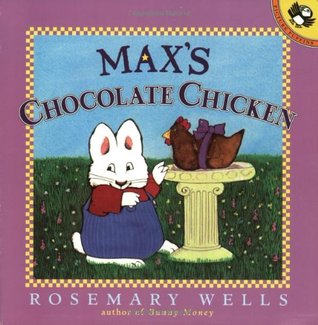 Max's Chocolate Chicken (Max and Ruby)