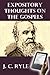 Expository Thoughts on the Gospels by J.C. Ryle Expository Thoughts on the Gospels by J.C. Ryle