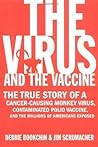 The Virus and the Vaccine by Debbie Bookchin