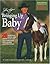 John Lyons' Bringing Up Baby: 20 Progressive Ground-Work Lessons to Develop Your Young Horse into a Reliable, Accepting Partner
