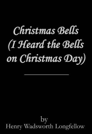 Christmas Bells (I Heard the Bells on Christmas Day)