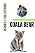 Koala Bear: Picture Book (Educational Children's Books Collection) - Level 2 (Planet Collection 117)