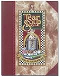 Tear Soup: A Recipe for Healing After Loss