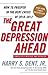 The Great Depression Ahead:...