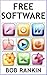 Free Software: How to Save $5000 on the Most Popular Software Titles