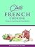 Classic French Cooking by Elisabeth Luard