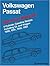 Volkswagen Passat Service Manual 1990, 1991, 1992, 1993: 4-Cylinder Gasoline Models Including GL and Wagon