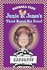 Junie B. Jones's Third Boxed Set Ever! by Barbara Park