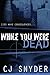 While You Were Dead: Black Fire Series