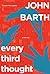 Every Third Thought: A Novel in Five Seasons