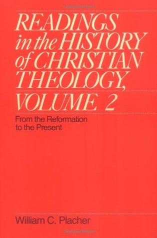 Readings in the History of Christian Theology, Volume 2: From the Reformation to the Present (Paperback)