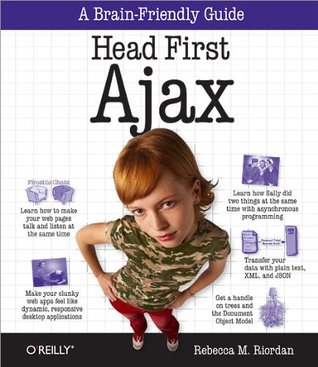 Head First Ajax: A Brain-Friendly Guide