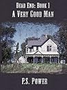 A Very Good Man (Dead End #1) A Very Good Man