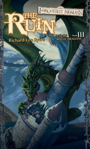 The Ruin (Forgotten Realms: The Year of Rogue Dragons #3)