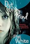 Out of My Mind by Pat White