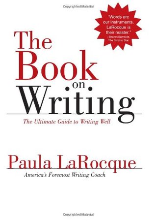 The Book on Writing: The Ultimate Guide to Writing Well (Paperback)
