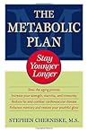 The Metabolic Plan: Stay Younger Longer