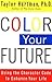 Color Your Future: Using th...